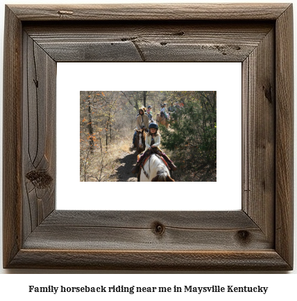 family horseback riding near me in Maysville, Kentucky